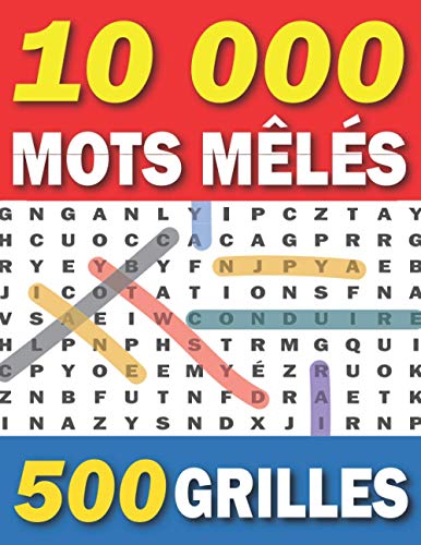 10000 Mots Mêlés: 500 Grilles Gros Caractères Avec Solutions | Livre de jeux de mots Pour Adultes | Idée Cadeau Anniversaire pour Grand-Père, Grand-Mère, Femme, Homme