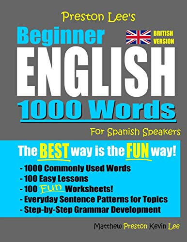 Preston Lee's Beginner English 1000 Words For Spanish Speakers (British Version) (Preston Lee's English For Spanish Speakers (British Version))