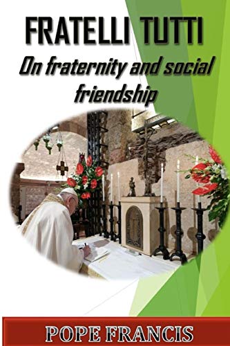 Télécharger Fratelli Tutti: On Fraternity and Social Friendship Francais PDF