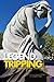 Legend Tripping: A Contemporary Legend Casebook (International Society for Contemporary Legend Research)