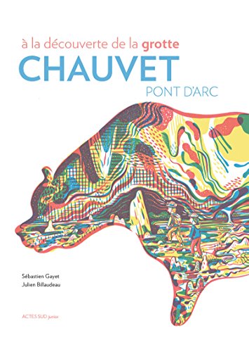 Télécharger À la découverte de la grotte Chauvet-Pont d'Arc (ACTES SUD JUNIO) PDF Ebook En Ligne