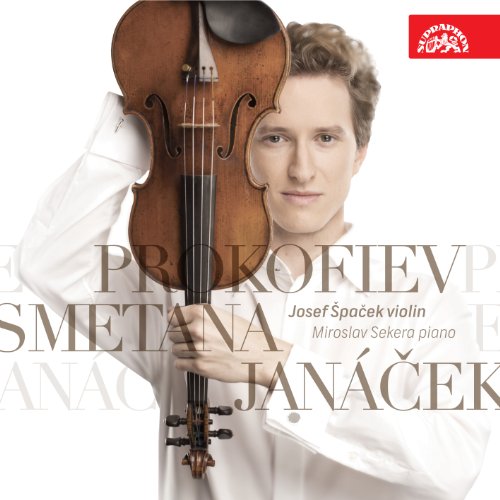 ヤナーチェク : ヴァイオリン・ソナタ 他 (Prokofiev , Smetana , Janacek : Violin Sonatas , etc. / Josef Spacek (violin) , Miroslav Sekera (piano)) [輸入盤]