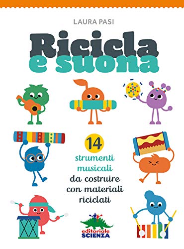 Ricicla e suona: 14 strumenti musicali da costruire con materiali riciclat