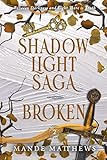 Broken: Book Two of the ShadowLi... - Mande Matthews