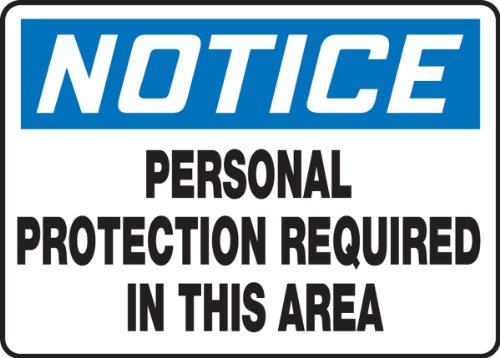 AccuformNMC "Notice Personal Protection Required in This Area" Safety Sign