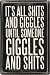 Primitives by Kathy 3" x 4.5" Wood Box Sign - "It's All Shits and Giggles Until Someone Giggles and Shits"