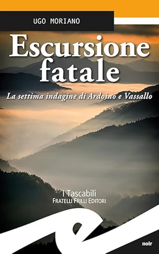 Escursione Fatale. La Settima Indagine Di Ardoino E Vassallo