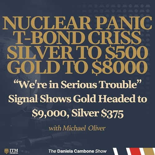 Michael Oliver: T-Bond Nuclear Panic Will Send Silver VIOLENTLY to $300&ndash;$500 | Gold to $8,000