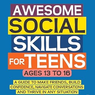Awesome Social Skills for Teens Audiobook By Lauren Jacobs cover art