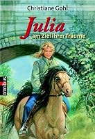 Julia am Ziel ihrer Träume (Julia, #20) 3570214095 Book Cover