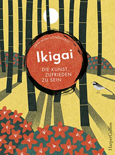 Ikigai - Die Kunst, zufrieden zu sein: Einblicke in die japanische Kultur und die Anwendung von Ikigai