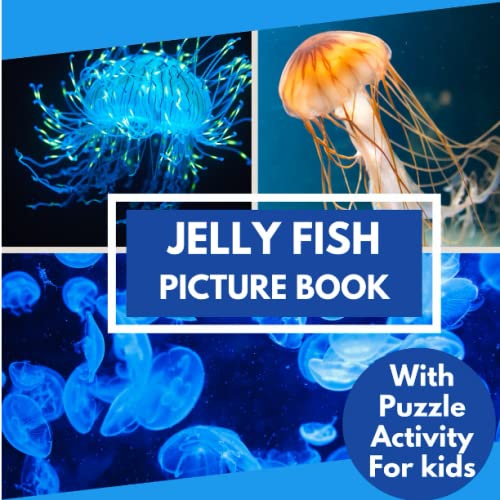 Jelly fish Picture Book with Puzzle Activity for Kids: Learn Facts about the Jelly fish Including Challenging Word Search Puzzle, Mazes, and Coloring pages.