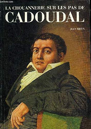 La Chouannerie sur les pas de Cadoudal