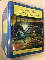 Green Mountain Boys of Summer: Vermonters in the Major Leagues 1882-1993 1881535363 Book Cover