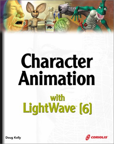 Character Animation with LightWave [6]: Challenge Your Creativity with ...