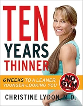 Hardcover Ten Years Thinner: Six Weeks To A Leaner Younger Looking You Book