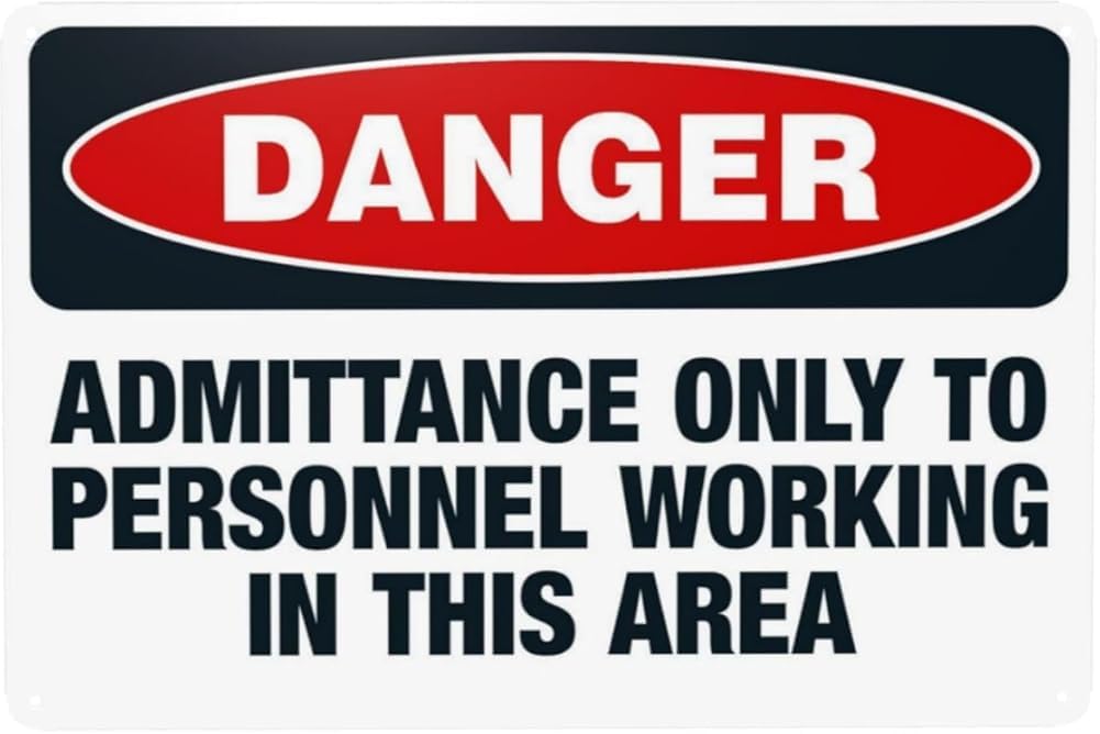 Admittance Only To Personnel Working In This Area Warning Sign Do Not Enter Security Metal Signs For Home Business Road Yard Garage Street Wall Safety Caution Decor Gift For Women Men 8x12 Inch