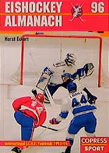 Eishockey-Almanach 96: Offizielles Jahrbuch des Eishockey-Weltverbandes I.I.H.F. Eishockey-Almanach 96: Offizielles Jahrbuch des Eishockey-Weltverbandes I.I.H.F.