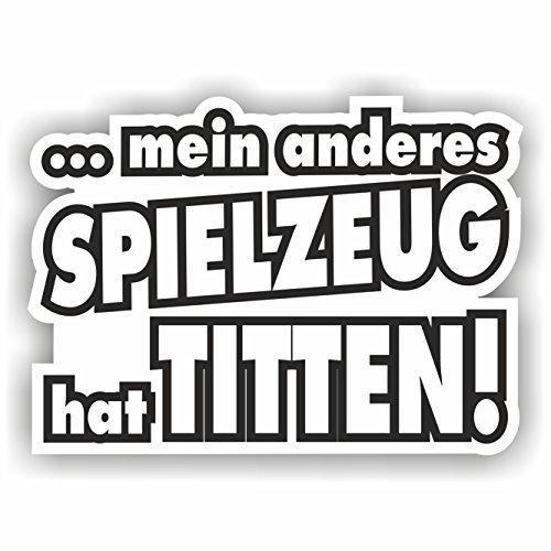 Folien zentrum Stickerbomb Tuning JDM - Pegatina decorativa para coches, diseño con texto en alemán 'Mein anderes Spielzeug hat titten'