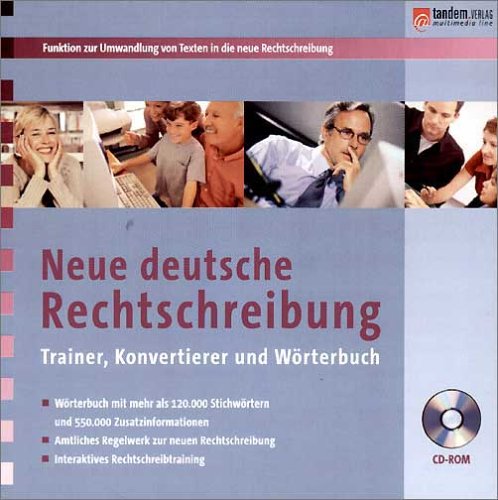 Neue deutsche Rechtschreibung, 1 CD-ROM Trainer, Konvertierer und Wörterbuch. Für Windows 98/Me/XP