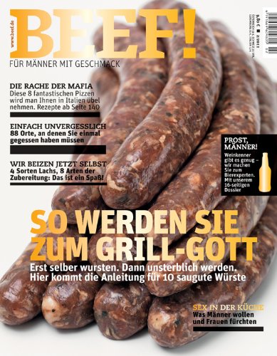 BEEF! - Für Männer mit Geschmack: Ausgabe 2/2011 BEEF! - Für Männer mit Geschmack: Ausgabe 2/2011