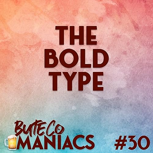 #30 - The Bold Type; Shipper