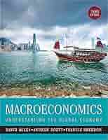 Macroeconomics: Understanding the Global Economy (New