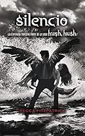 Silencio (Saga Hush, Hush 3) (Sin límites)