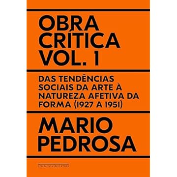 Capa do livro Obra crítica, vol. 1: Das tendências sociais da arte à natureza afetiva da forma (1927 a 1951)