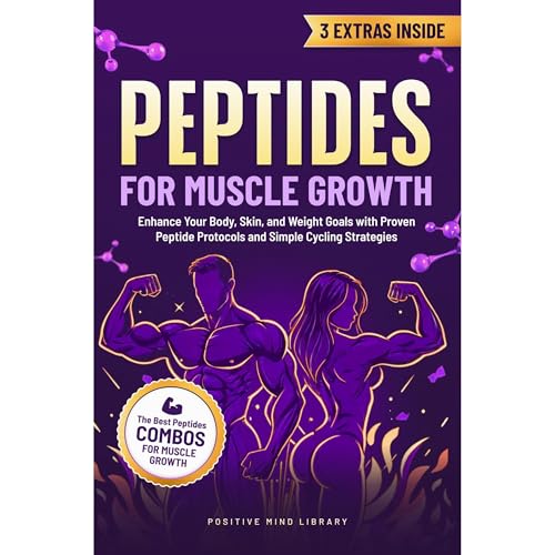 Peptides For Muscle Growth: The Complete Peptide Guide For Strength, and Longevity Audiolibro Por Positive Minds Library arte de portada