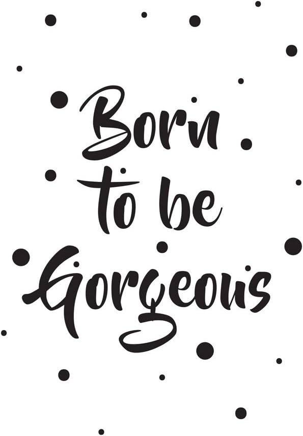 DesignClaud Nursery Poster - Born to Be Gorgeous - Black and White - A3, Black, White