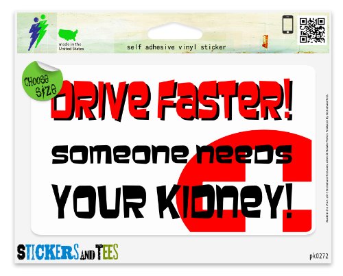 Drive Faster Organ Donor Funny Crude Vinyl Car Bumper Window Sticker 3" x 2"