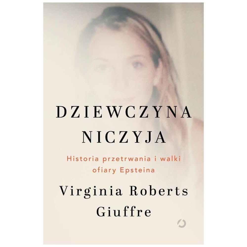 Dziewczyna niczyja. Historia przetrwania i walki ofiary Epsteina