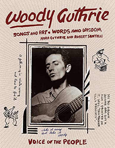 Woody Guthrie: Songs and Art * Words and Wisdom (English Edition)