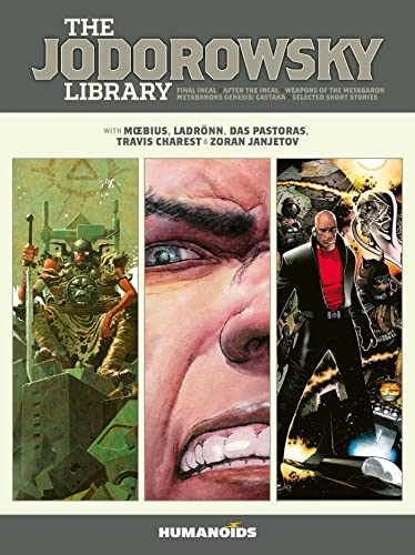 Jodorowsky Library: Book Three: Final Incal * After the Incal * Metabarons Genesis: Castaka * Weapons of the Metabaron * Selected Short Stories