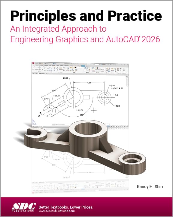 Principles and Practice An Integrated Approach to Engineering Graphics and AutoCAD 2026