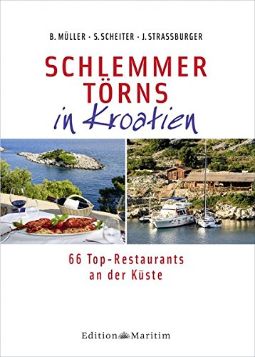 Schlemmertörns in Kroatien: 66 Top-Restaurants an der Küste Schlemmertörns in Kroatien: 66 Top-Restaurants an der Küste