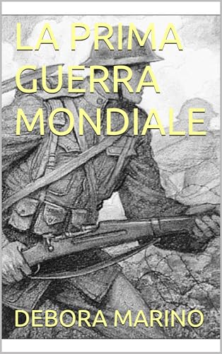 LA PRIMA GUERRA MONDIALE (STORIA Vol. 2)