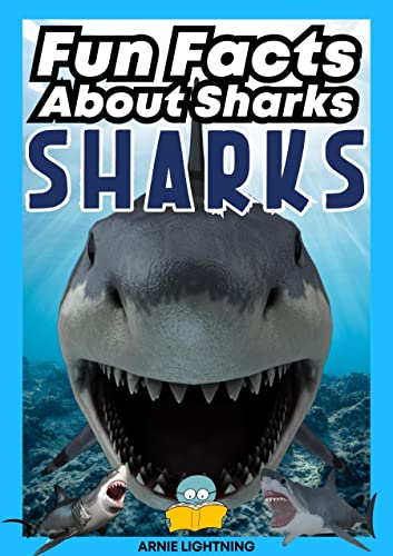 Fun Facts About Sharks: A Jaw-Some Adventures Into the World of Sharks