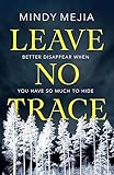 Leave No Trace: An unputdownable thriller packed with suspense and dark family secrets