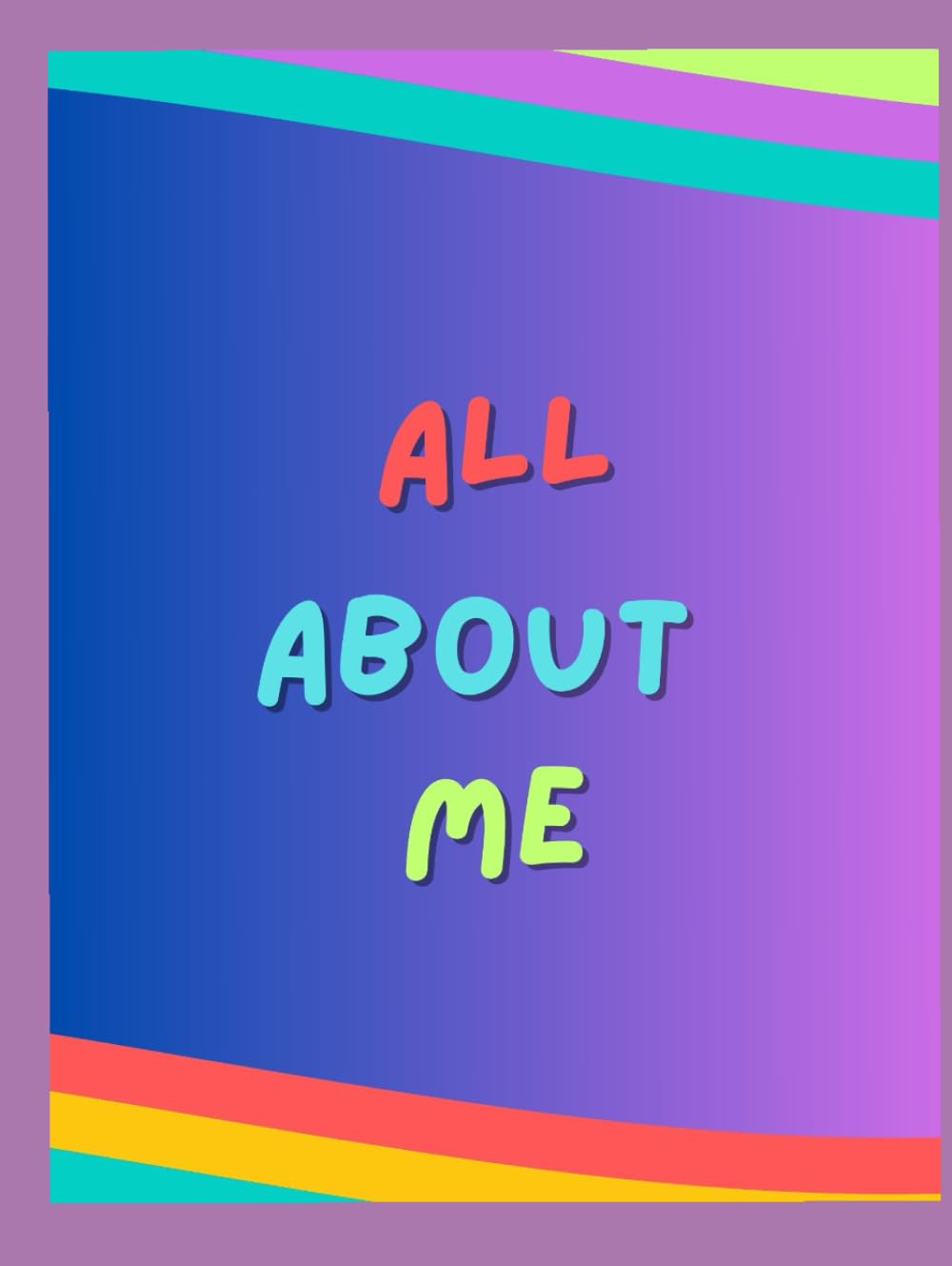 All About Me: A Kids Journal Hardcover – 23 Aug. 2023