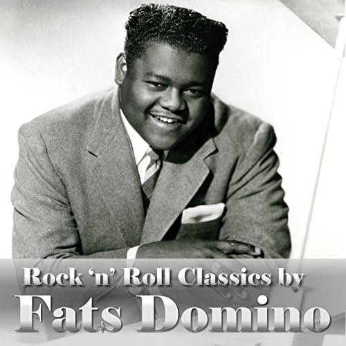 ファッツ・ドミノ ロックン・ロールの確立! Amazon.co.jp: Rock' n' Roll Classics by Fats Domino