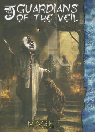 Mage Guardians of the Veil*OP (Mage The Awakening)