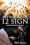 The Revelation 12 Sign: A Prophetic Sign for the Ages