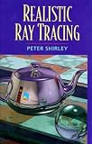 Realistic Ray Tracing