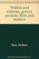 Within and without, gravity persists: Rest and motion 0533085403 Book Cover