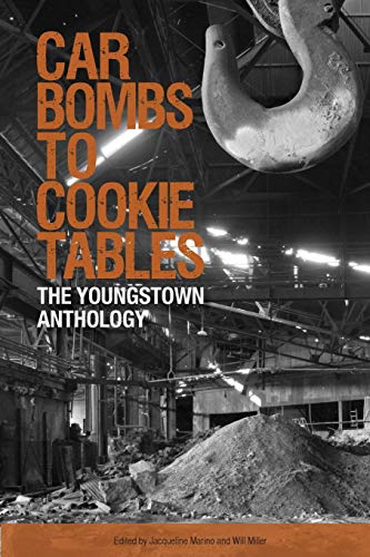 Car Bombs to Cookie Tables: The Youngstown Anthology (Belt City Anthologies)