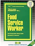  Food Service Worker: Passbooks Study Guide: 260 (Pass Book Ser)