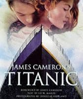 'JAMES CAMERON'S ''TITANIC''' by DOUGLAS KIRKLAND' 'ED W. MARSH B01K3JBEBQ Book Cover