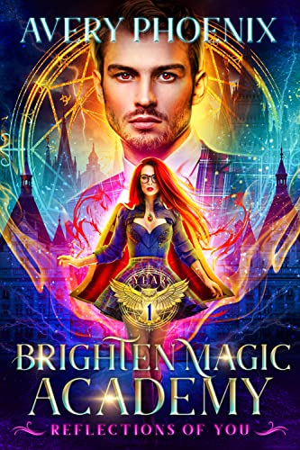 Reflections of You: Year One (Brighten Magic Academy Book 1) (English Edition)